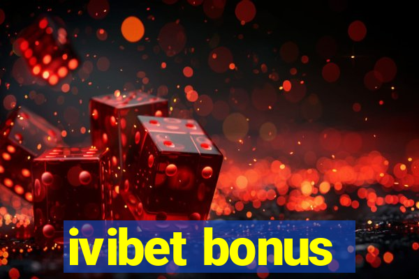 ivibet bonus