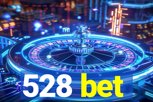 528 bet