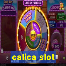 calica slot