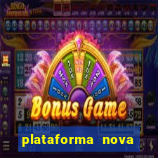 plataforma nova pagando bet