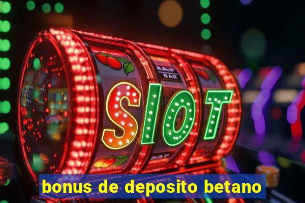 bonus de deposito betano