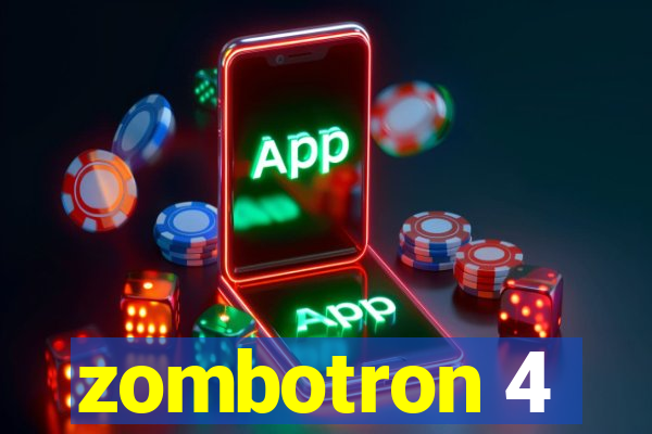 zombotron 4