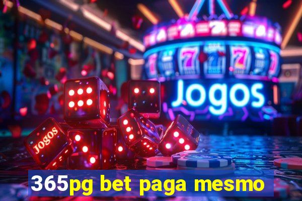 365pg bet paga mesmo