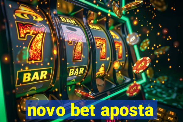 novo bet aposta