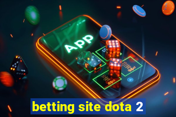 betting site dota 2