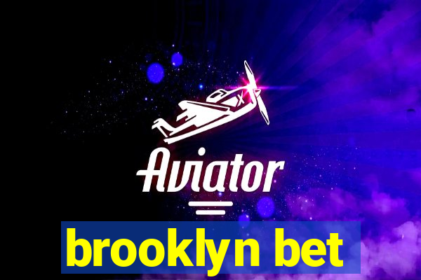 brooklyn bet