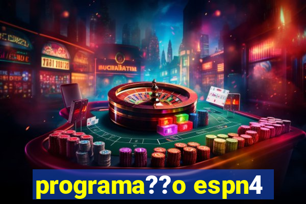 programa??o espn4