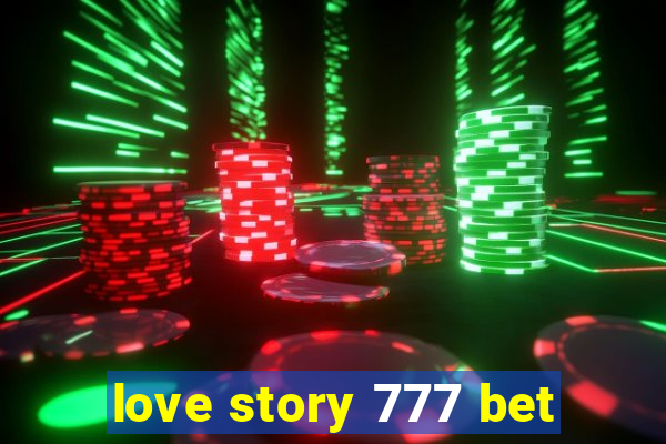 love story 777 bet