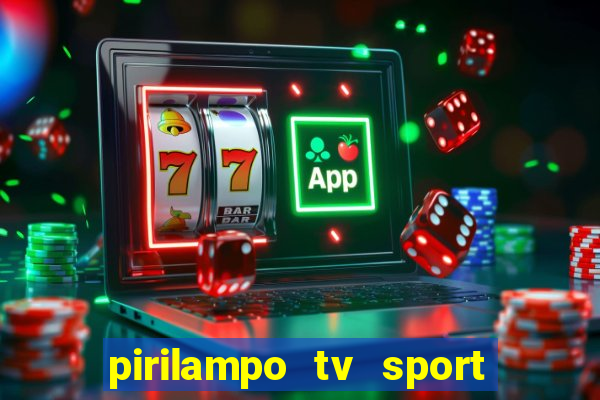 pirilampo tv sport tv 1