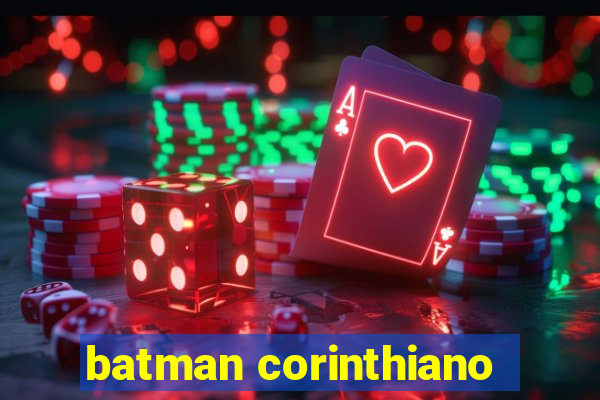 batman corinthiano