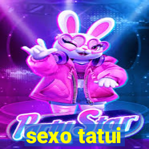 sexo tatui