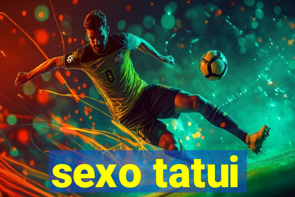 sexo tatui