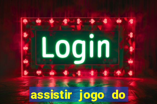 assistir jogo do flamengo globo play