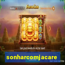 sonharcomjacare