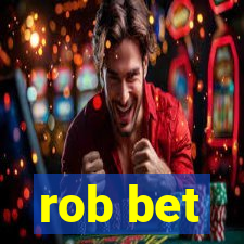 rob bet