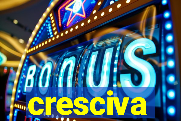 cresciva