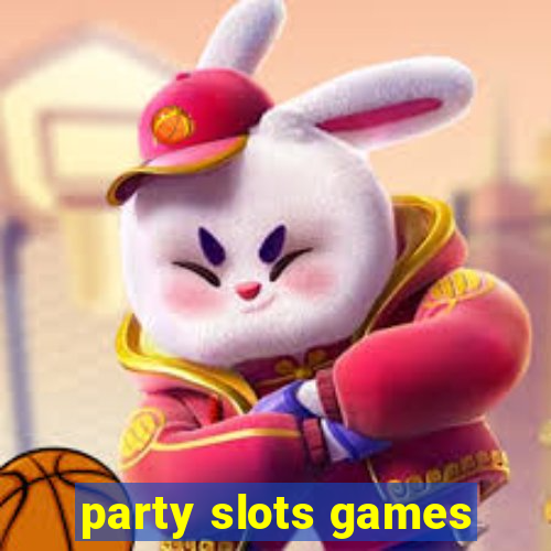 party slots games