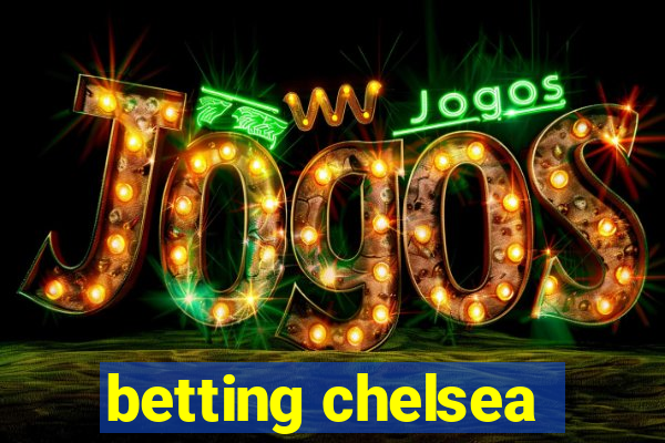 betting chelsea