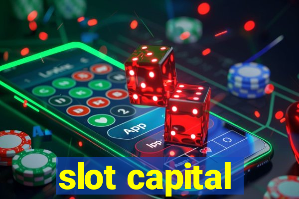 slot capital