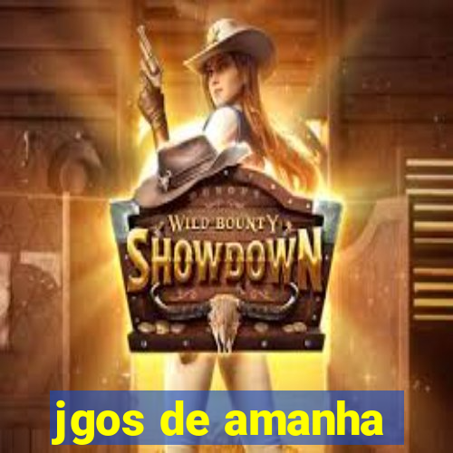 jgos de amanha