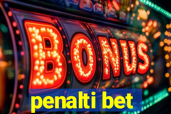 penalti bet