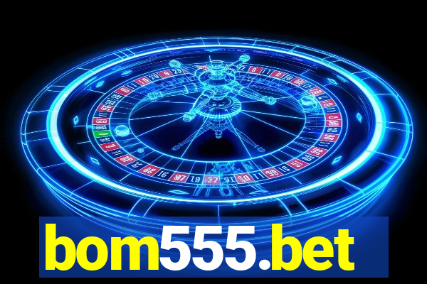 bom555.bet