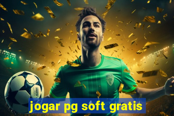 jogar pg soft gratis