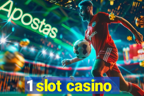 1 slot casino