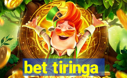 bet tiringa