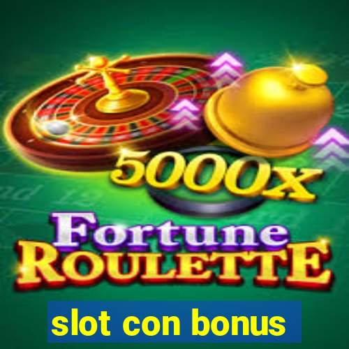 slot con bonus