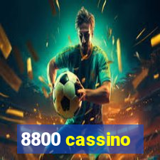 8800 cassino