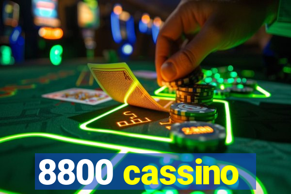 8800 cassino