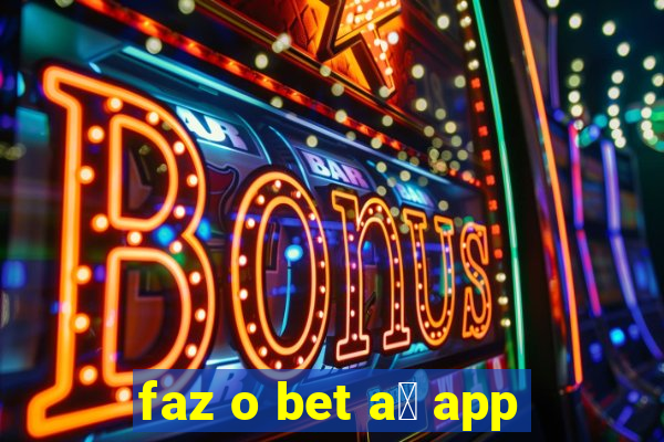 faz o bet a铆 app