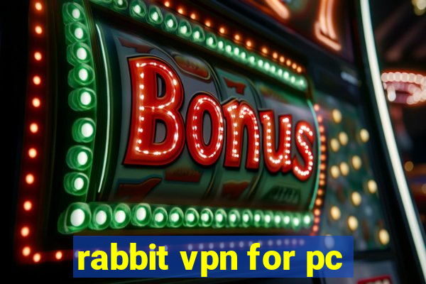 rabbit vpn for pc