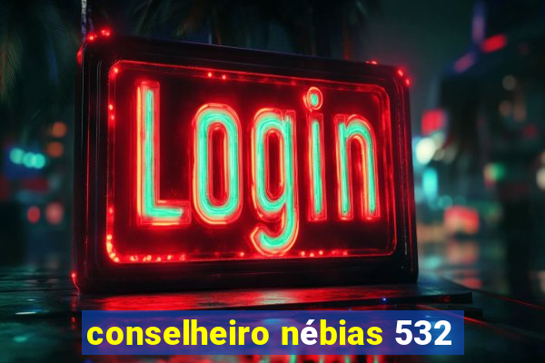 conselheiro nébias 532