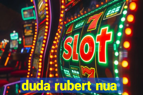 duda rubert nua