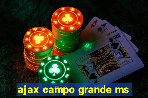 ajax campo grande ms