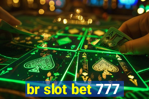 br slot bet 777