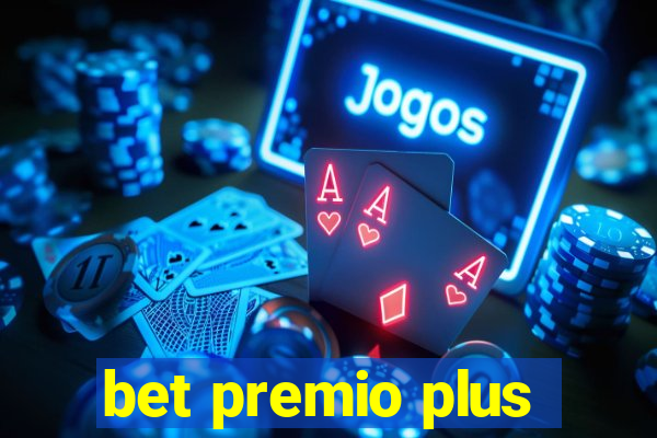 bet premio plus