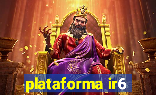 plataforma ir6