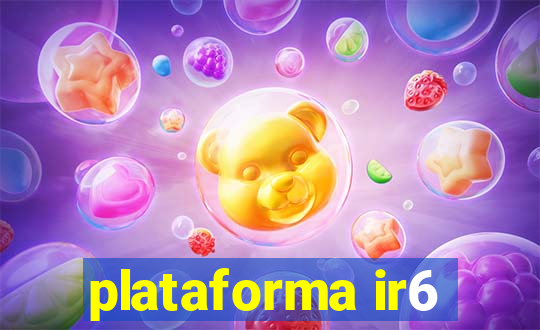 plataforma ir6