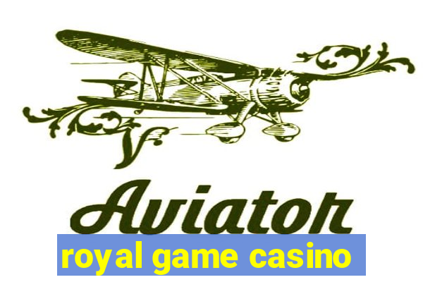 royal game casino