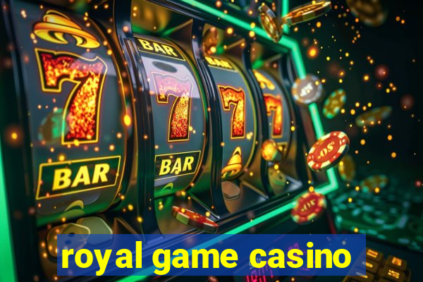 royal game casino