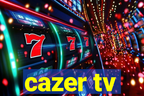 cazer tv