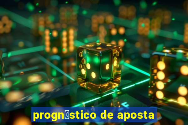 progn贸stico de aposta