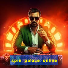 spin palace online casino reviews