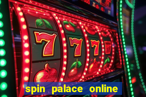 spin palace online casino reviews