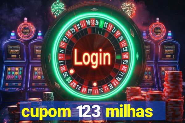 cupom 123 milhas