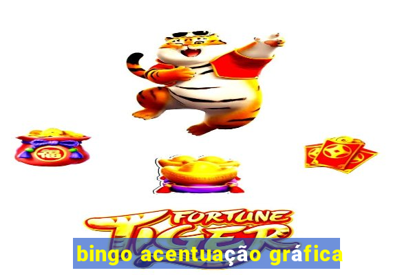 bingo acentuação gráfica