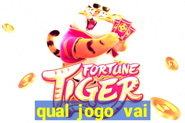 qual jogo vai passar ma globo hoje